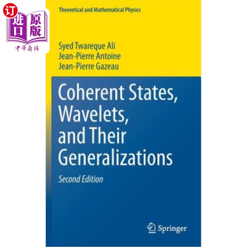 海外直订Coherent States, Wavelets, and Their Generalizations 相干态、小波及其推广
