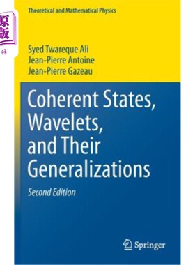 海外直订Coherent States, Wavelets, and Their Generalizations 相干态、小波及其推广