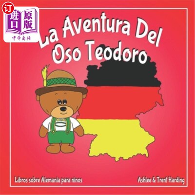 海外直订La Aventura Del Oso Teodoro: Libros sobre Alemania para ninos 特奥多罗大道：自由之路