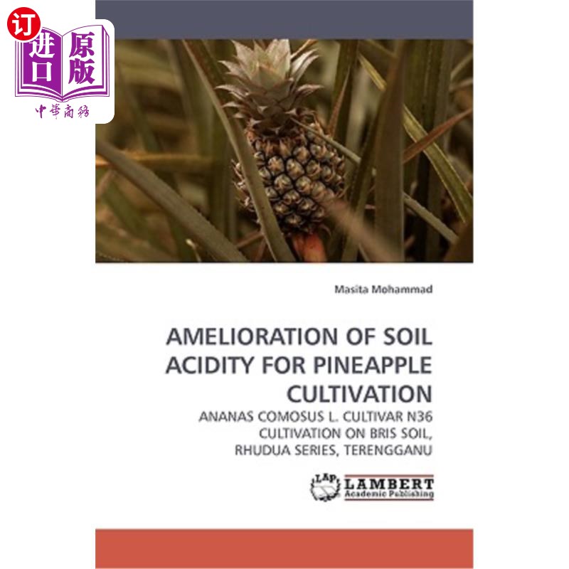 海外直订Amelioration of Soil Acidity for Pineapple Cultivation菠萝栽培土壤酸度的改良