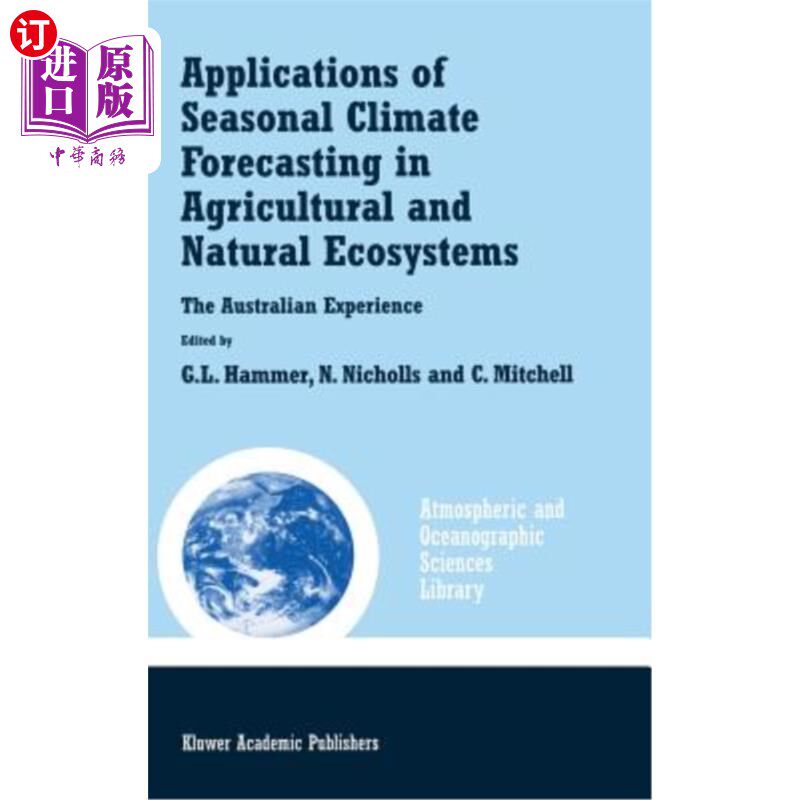 海外直订Applications of Seasonal Climate Forecasting in Agricultural and Natural Ecosyst 季节性气候预测在农业和自然