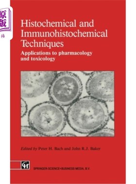 海外直订医药图书Histochemical and Immunohistochemical Techniques: Applications to Pharmacology a 组织化学和免疫组织