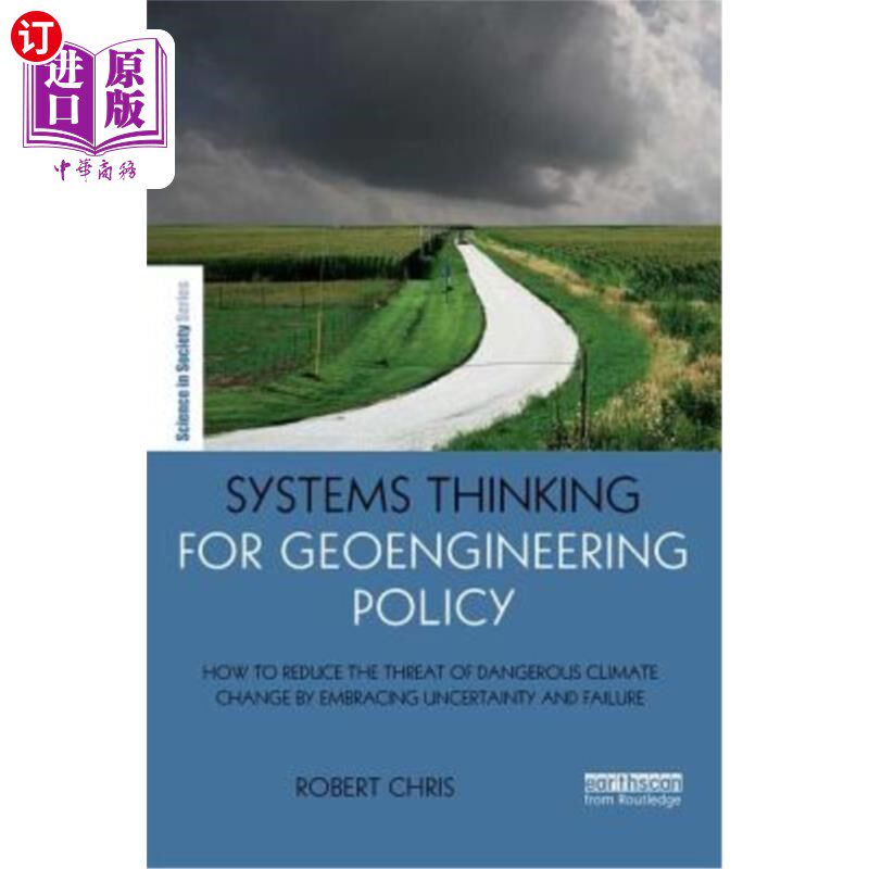 海外直订Systems Thinking for Geoengineering Policy: How to Reduce the Threat of Dangerou 地球工程政策的系统思考：如