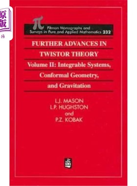 海外直订Further Advances in Twistor Theory: Volume II: Integrable Systems, Conformal Geo 扭扭理论的进一步进展:卷二: