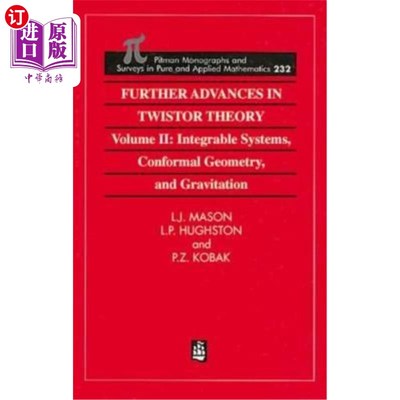 海外直订Further Advances in Twistor Theory: Volume II: Integrable Systems, Conformal Geo 扭扭理论的进一步进展:卷二: