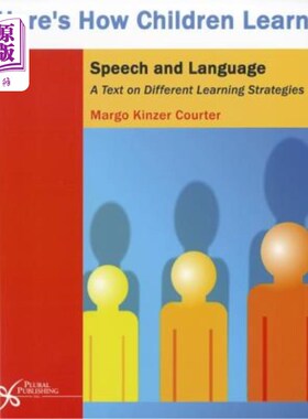 海外直订Here's How Children Learn Speech and Language: A Text on Different Learning Stra 以下是儿童如何学习言语和语