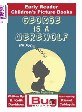 海外直订George is a Werewolf - Early Reader - Children's Picture Books 乔治是狼人-早期读者-儿童绘本