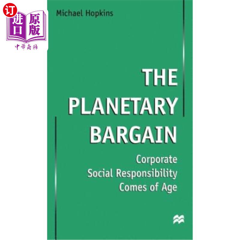 海外直订The Planetary Bargain: Corporate Social Responsibility Comes of Age 行星交易:企业社会责任的成熟