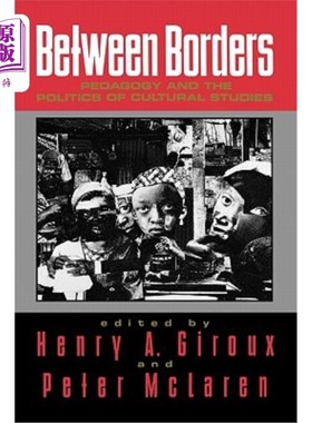 海外直订Between Borders: Pedagogy and the Politics of Cultural Studies 边界之间：教育学与文化研究的政治学