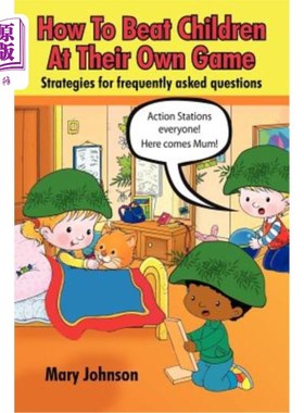 海外直订How to Beat Children at Their Own Game: Strategies for Frequently Asked Question 如何在自己的游戏中打败孩子