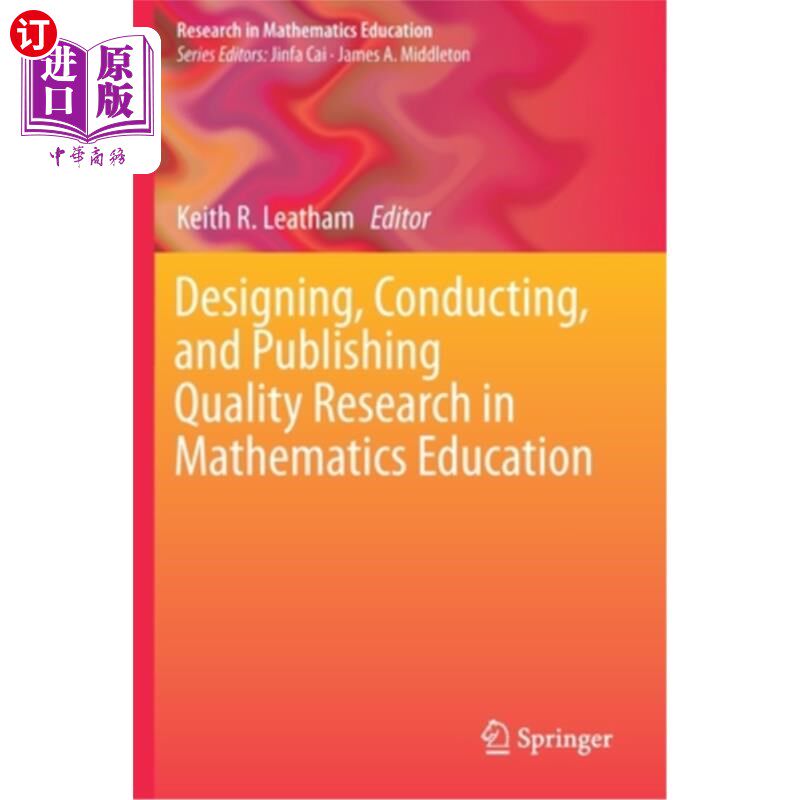 海外直订Designing, Conducting, and Publishing Quality Research in Mathematics Education 数学教育质量研究的设计、实施和出
