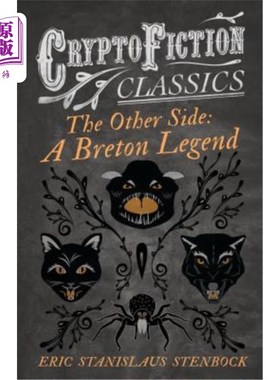 海外直订The Other Side: A Breton Legend (Cryptofiction Classics - Weird Tales of Strange 另一边：布雷顿传说（密码小