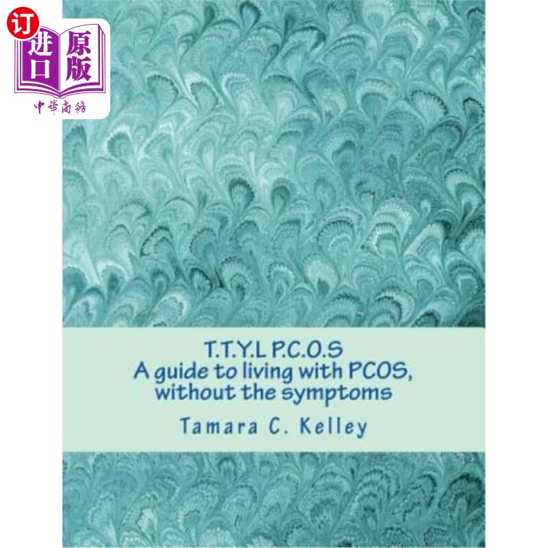 海外直订医药图书T.T.Y.L P.C.O.S; A guide to living with PCOS, without the symptoms T.T.Y.L P.C.O.S;一本没有症状的多
