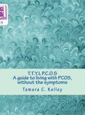 海外直订医药图书T.T.Y.L P.C.O.S; A guide to living with PCOS, without the symptoms T.T.Y.L P.C.O.S;一本没有症状的多