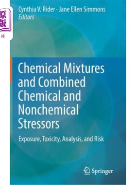 海外直订医药图书Chemical Mixtures and Combined Chemical and Nonchemical Stressors: Exposure, Tox 化学混合物和联合化