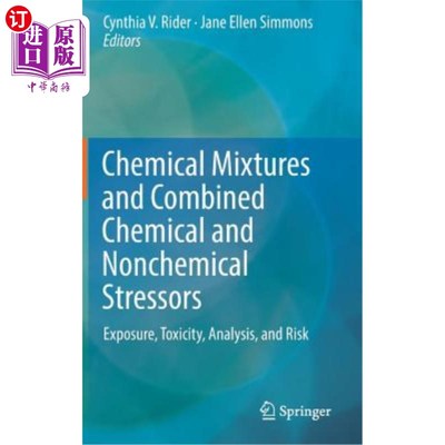 海外直订医药图书Chemical Mixtures and Combined Chemical and Nonchemical Stressors: Exposure, Tox 化学混合物和联合化