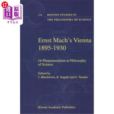 海外直订Ernst Mach's Vienna 1895-1930: Or Phenomenalism as Philosophy of Science 恩斯特马赫的维也纳1895-1930:或现象