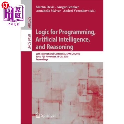 海外直订Logic for Programming, Artificial Intelligence, and Reasoning: 20th Internationa 编程逻辑、人工智能和推理：
