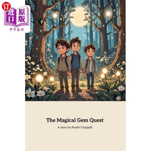 海外直订The Magical Gem Quest: A Tale of Friendship and Magic 魔法宝石任务：一个关于友谊和魔法的故事