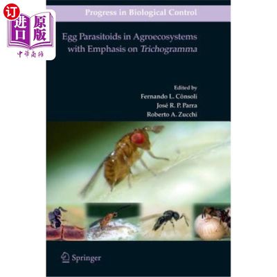 海外直订Egg Parasitoids in Agroecosystems with Emphasis on Trichogramma 以赤眼蜂为重点的农业生态系统中的卵寄生蜂