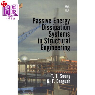 海外直订Passive Energy Dissipation Systems in Structural... 结构工程中的被动耗能系统