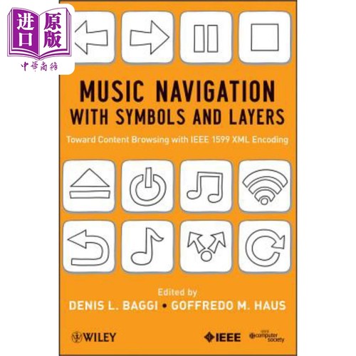 现货 音乐导向与符号及层数 Ieee 1599 Xml 音乐表示的内容浏览 Music Navigation 英文原版 Denis Baggi 中�