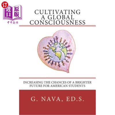 海外直订Cultivating a Global Consciousness: Increasing the Chances of a Brighter Future  培养全球意识：增加美国学生