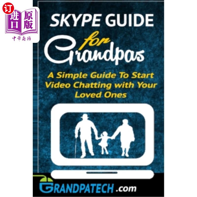 海外直订skype guide for grandparents: a simple guide to start