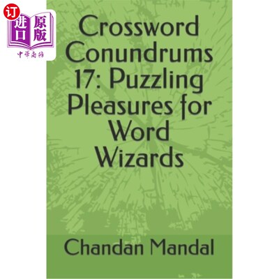 海外直订Crossword Conundrums 17: Puzzling Pleasures for Word Wizards 填字游戏谜题17：文字奇才的谜题乐趣