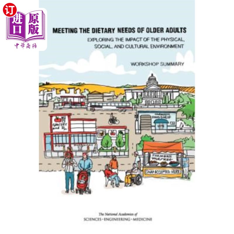 海外直订医药图书Meeting the Dietary Needs of Older Adults: Exploring the Impact of the Physical, 满足老年人的饮食需