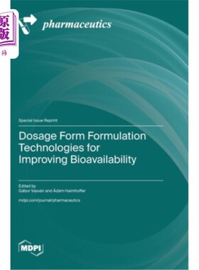 海外直订医药图书Dosage Form Formulation Technologies for Improving Bioavailability 提高生物利用度的剂型配方技术