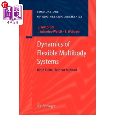海外直订Dynamics of Flexible Multibody Systems: Rigid Finite Element Method 柔性多体系统动力学：刚性有限元法