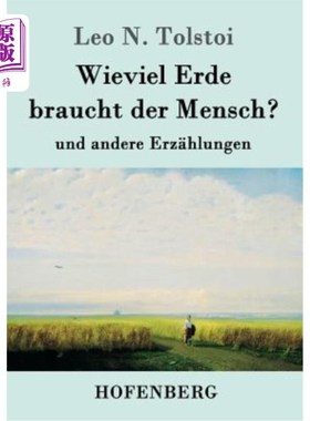 海外直订德语 Wieviel Erde braucht der Mensch?: und andere Erz?hlungen 地球人口需要多少土壤?其他文物呢?hlungen