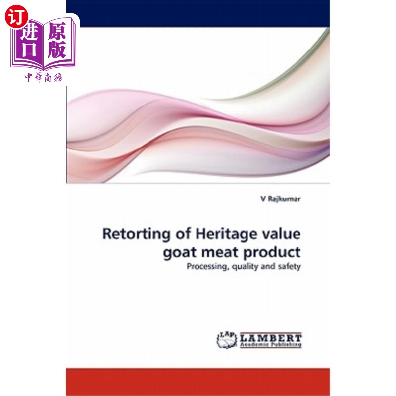 海外直订Retorting of Heritage Value Goat Meat Product 具有历史价值的山羊肉制品