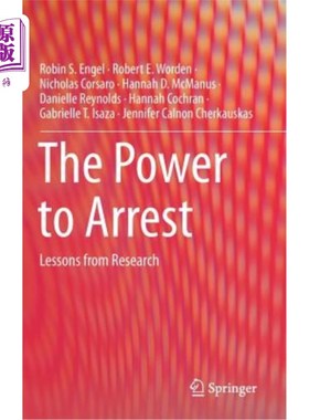 海外直订The Power to Arrest: Lessons from Research 逮捕权：研究的教训