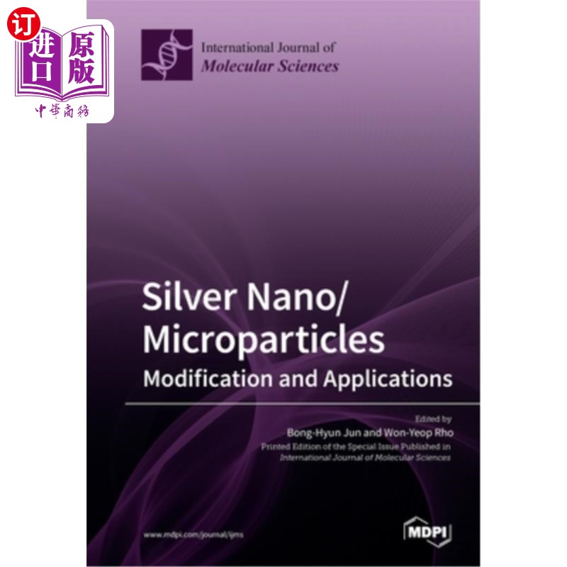 海外直订Silver Nano/microparticles: Modification and Applications 银纳米微粒的改性及其应用