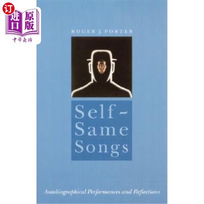 海外直订Self-Same Songs: Autobiographical Performances and Reflections 同样的歌曲:自传式的表演与反思