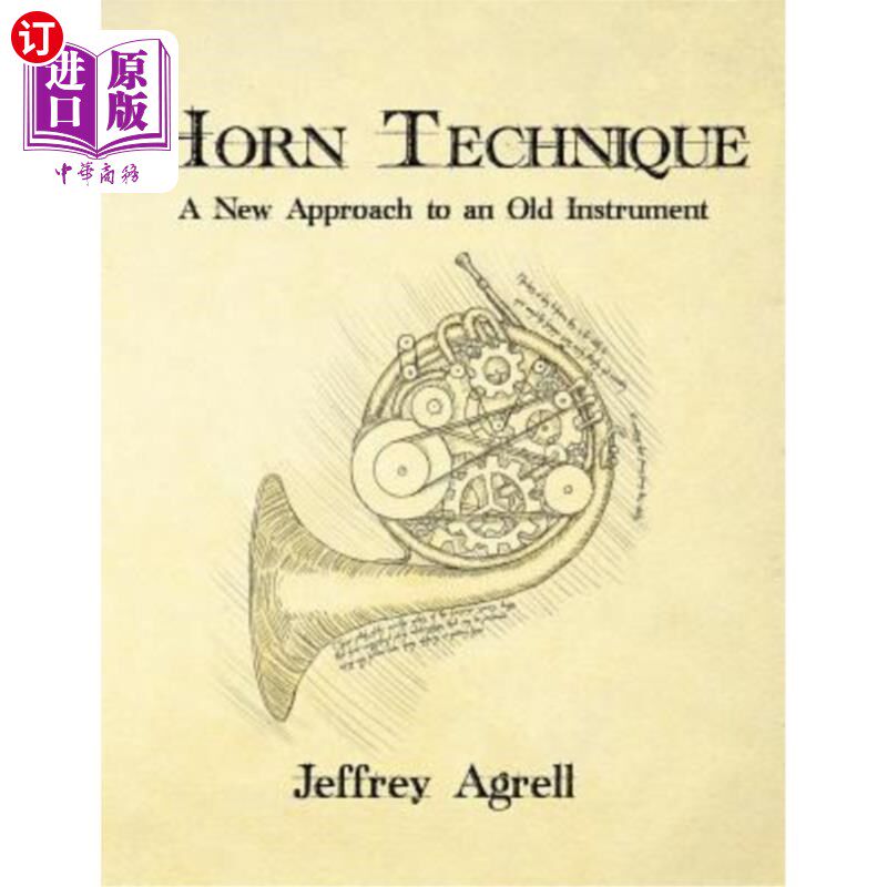 海外直订Horn Technique: A New Approach to an Old Instrument 圆号技术:一种古老乐器的新方法