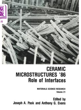 海外直订Ceramic Microstructures '86: Role of Interfaces 陶瓷微结构，86:界面的作用