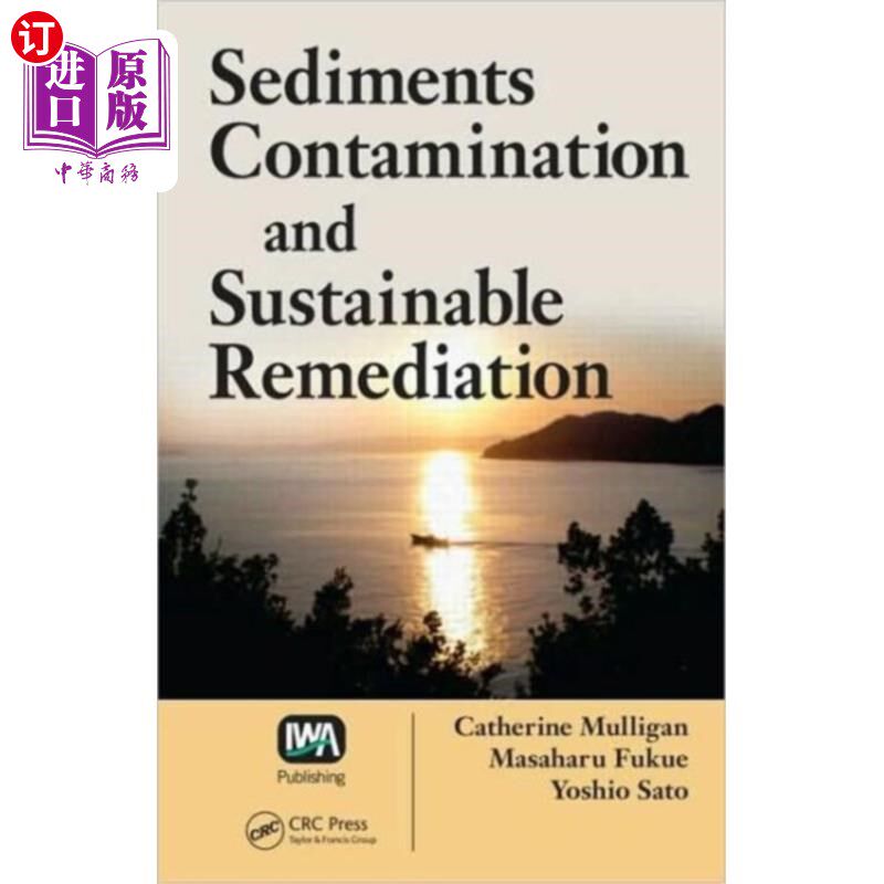 海外直订Sediments Contamination and Sustainable Remediat... 沉积物污染与可持续修复