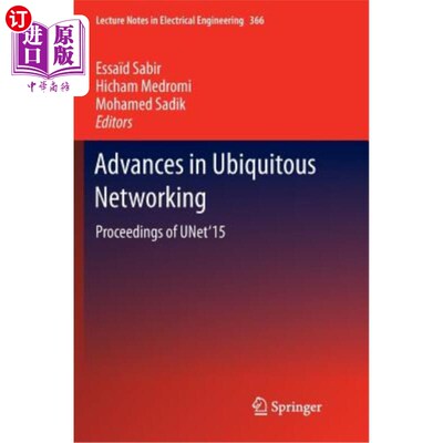 海外直订Advances in Ubiquitous Networking: Proceedings of the Unet'15 普适的进展：联合国教科文组织15年会议记录