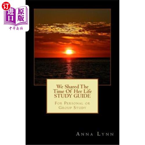 海外直订医药图书We Shared The Time Of Her Life STUDY GUIDE: For Personal or Group Study 我们分享她生命中的时光学习