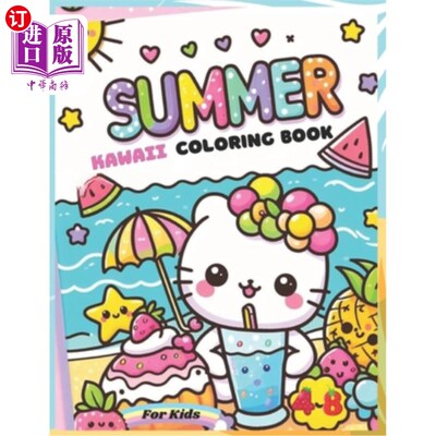 海外直订Summer Kawaii Coloring Book For Kids Age 4-8: 50 Irresistibly Cute Kawaii Illust 夏季卡哇伊涂色书儿童年龄4-