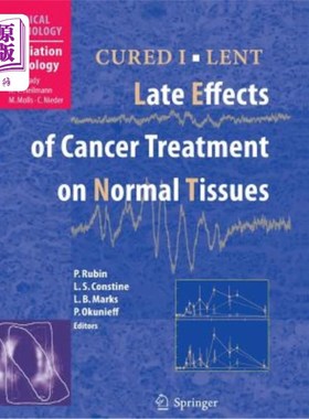 海外直订医药图书Cured I - Lent Late Effects of Cancer Treatment on Normal Tissues 癌症治疗对正常组织的晚期效应