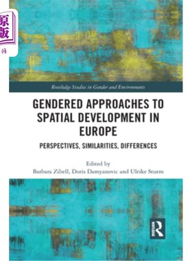 海外直订Gendered Approaches to Spatial Development in Europe: Perspectives, Similarities 欧洲空间发展的性别研究:视