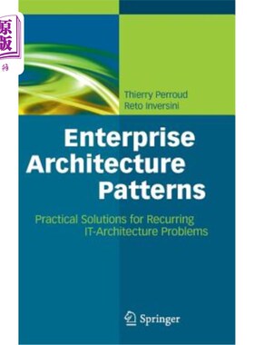 海外直订Enterprise Architecture Patterns: Practical Solutions for Recurring It-Architect 企业体系结构模式:重复出现