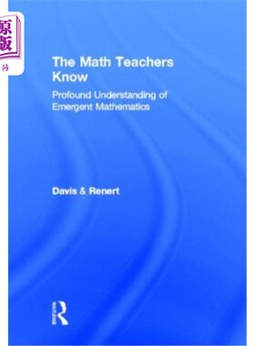 海外直订The Math Teachers Know: Profound Understanding of Emergent Mathematics 数学教师知道：对生成数学的深刻理解