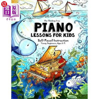 海外直订Piano Lessons for Kids: The Thinking Tree - Self-Paced Instruction - Young Begin 儿童钢琴课程:思维树-自定节