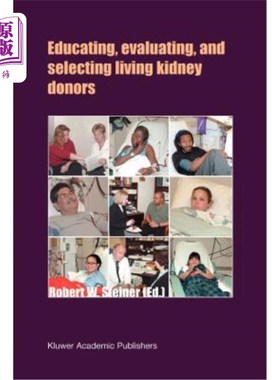海外直订医药图书Educating, Evaluating, and Selecting Living Kidney Donors 教育、评估和选择活体肾脏捐赠者
