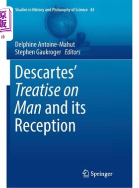 海外直订Descartes' Treatise on Man and Its Reception 笛卡尔关于人及其接受的论述